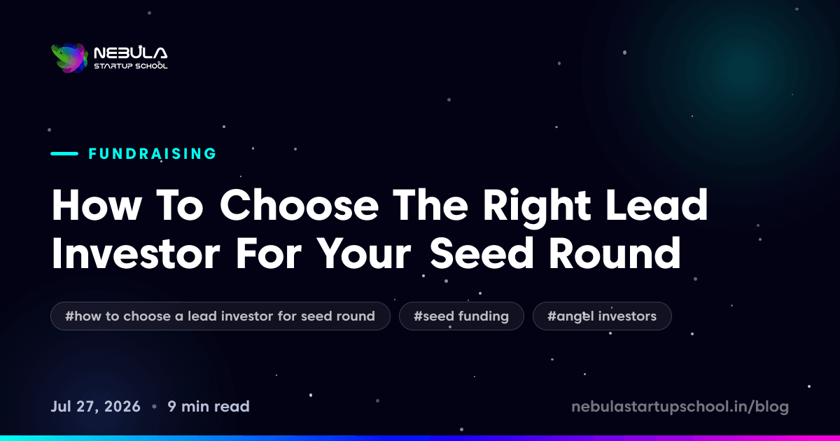 How To Choose The Right Lead Investor For Your Seed Round