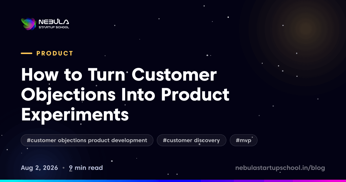 How to Turn Customer Objections Into Product Experiments