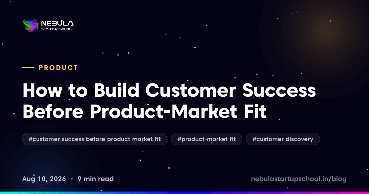 How to Build Customer Success Before Product-Market Fit