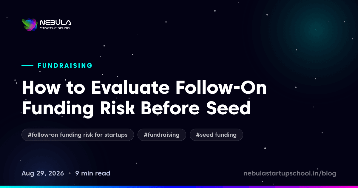 How to Evaluate Follow-On Funding Risk Before Seed