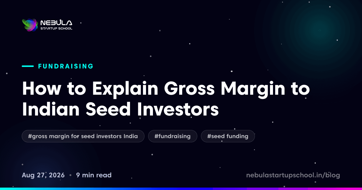 How to Explain Gross Margin to Indian Seed Investors