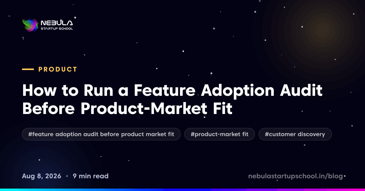 How to Run a Feature Adoption Audit Before Product-Market Fit
