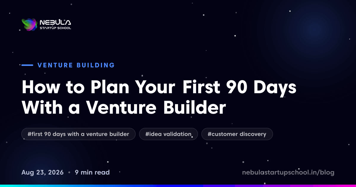 How to Plan Your First 90 Days With a Venture Builder