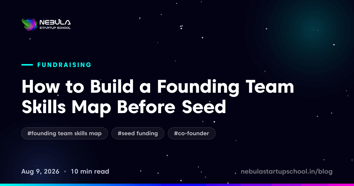 How to Build a Founding Team Skills Map Before Seed