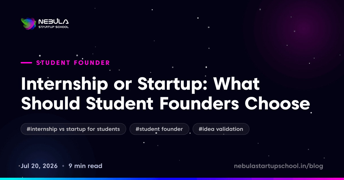 Internship or Startup: What Should Student Founders Choose