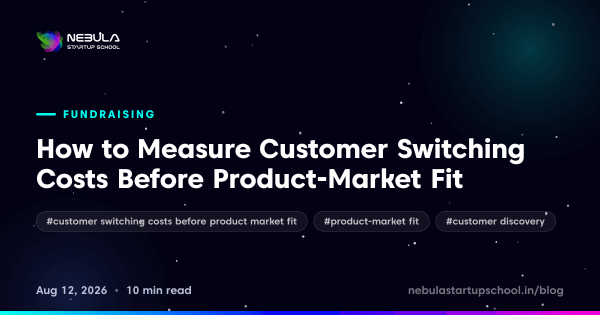 How to Measure Customer Switching Costs Before Product-Market Fit