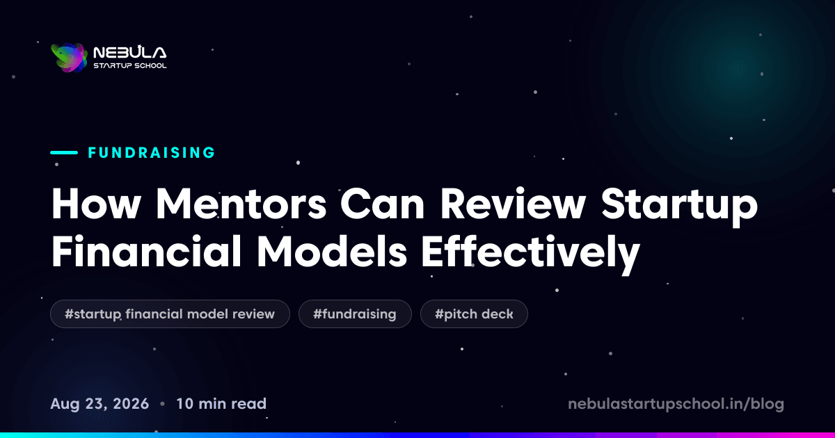 How Mentors Can Review Startup Financial Models Effectively