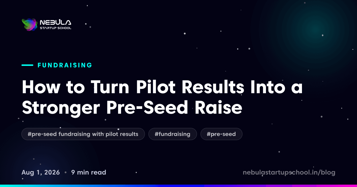 How to Turn Pilot Results Into a Stronger Pre-Seed Raise