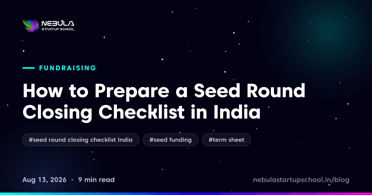 How to Prepare a Seed Round Closing Checklist in India