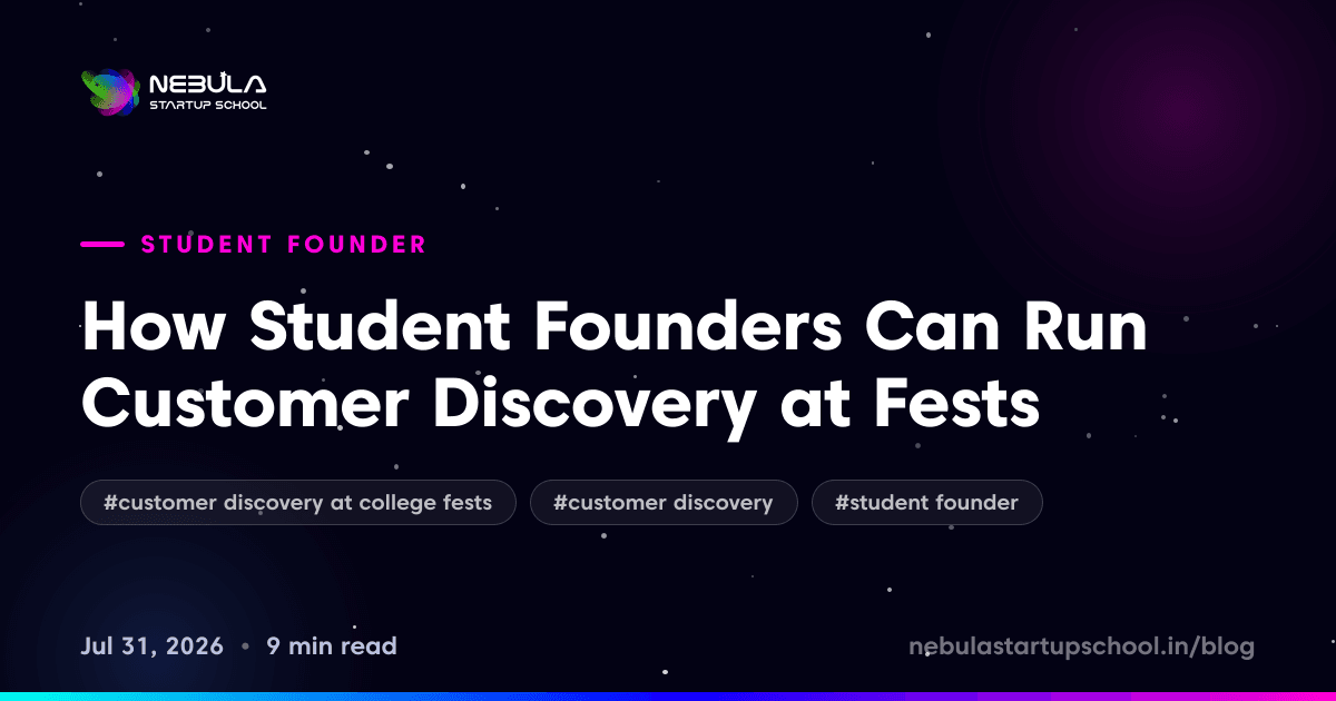 How Student Founders Can Run Customer Discovery at Fests