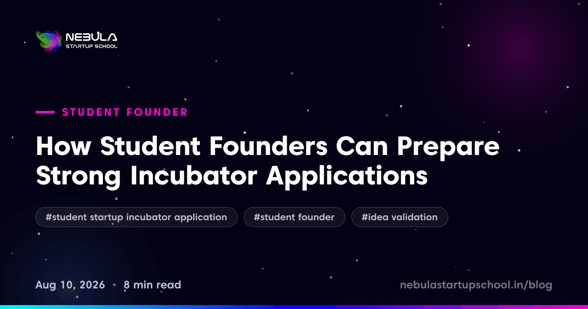 How Student Founders Can Prepare Strong Incubator Applications