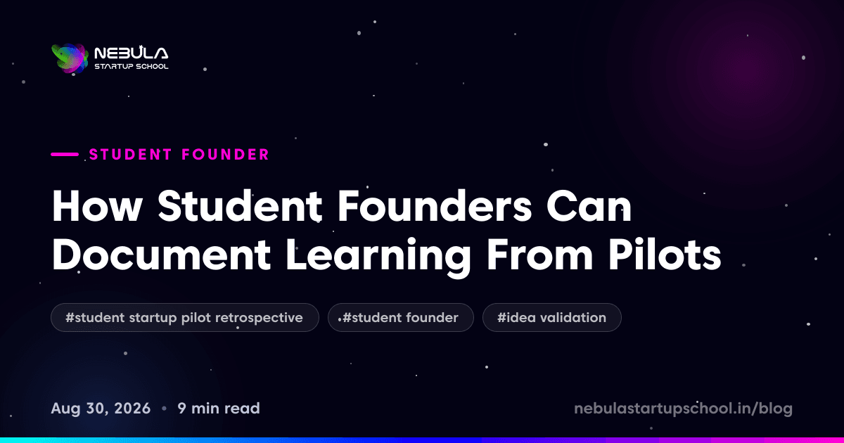 How Student Founders Can Document Learning From Pilots