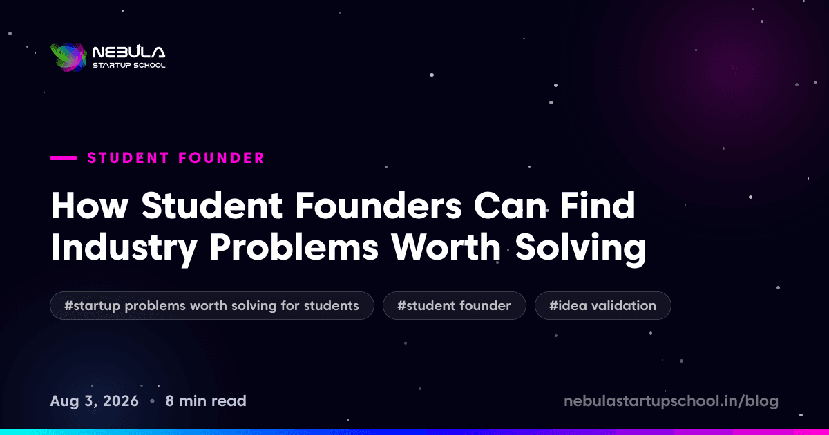 How Student Founders Can Find Industry Problems Worth Solving