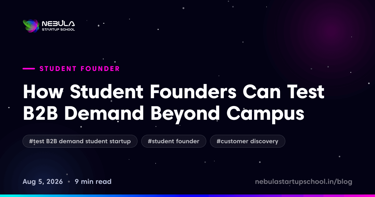 How Student Founders Can Test B2B Demand Beyond Campus
