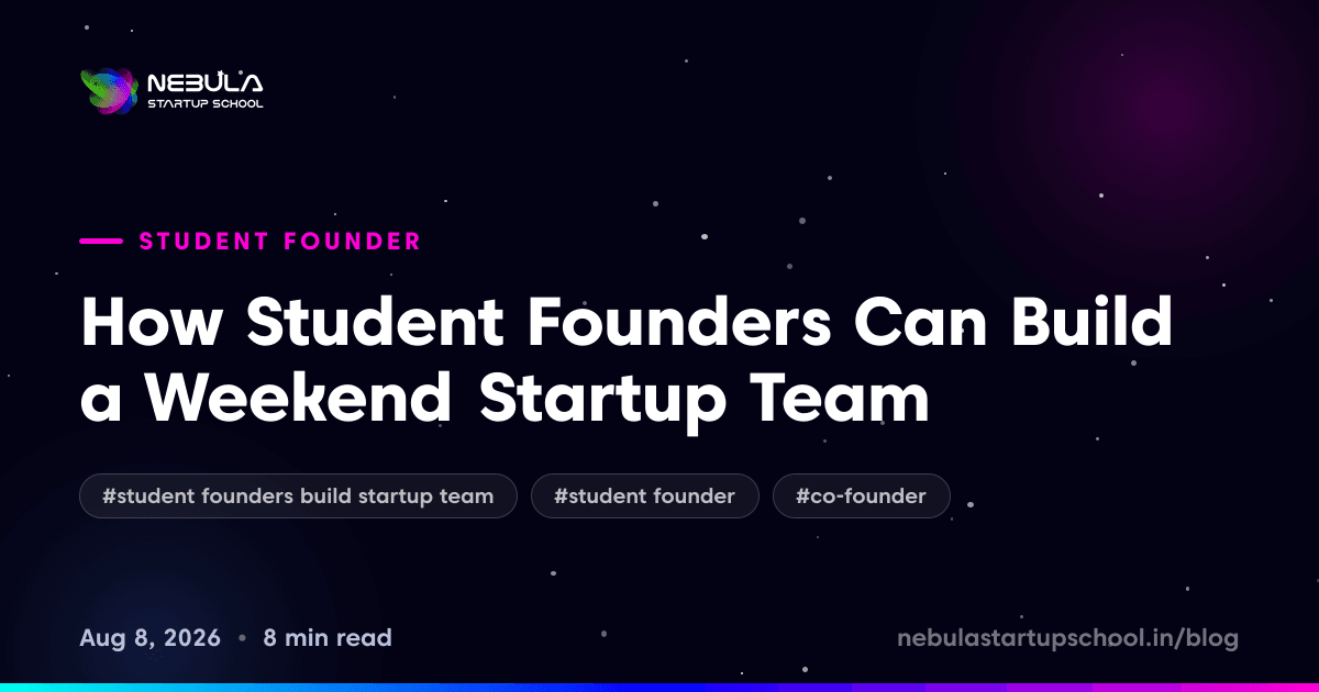 How Student Founders Can Build a Weekend Startup Team