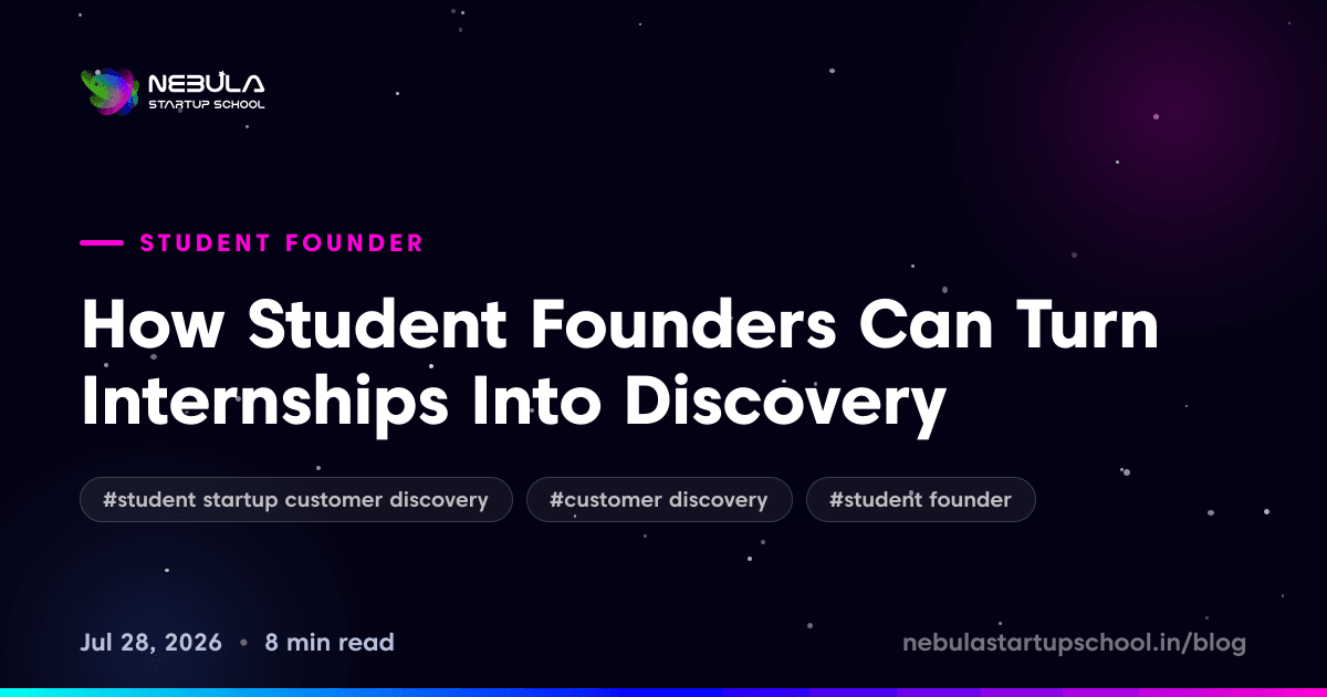 How Student Founders Can Turn Internships Into Discovery