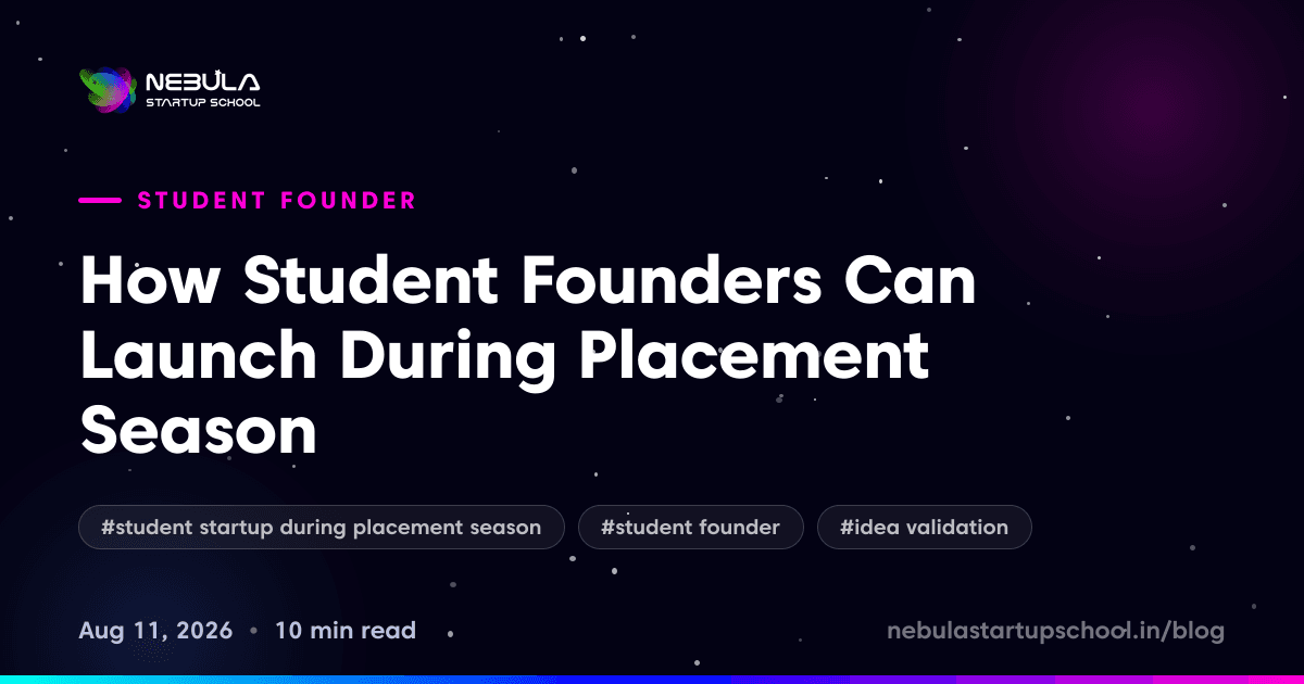 How Student Founders Can Launch During Placement Season