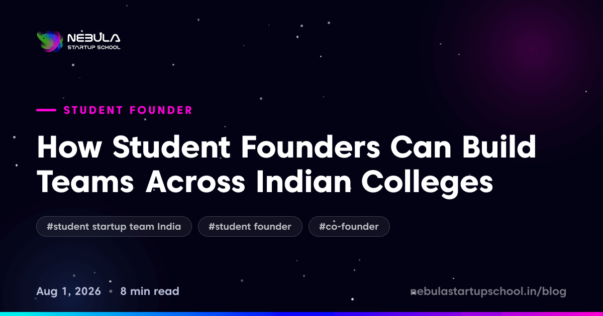 How Student Founders Can Build Teams Across Indian Colleges