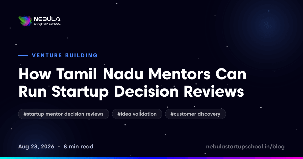 How Tamil Nadu Mentors Can Run Startup Decision Reviews