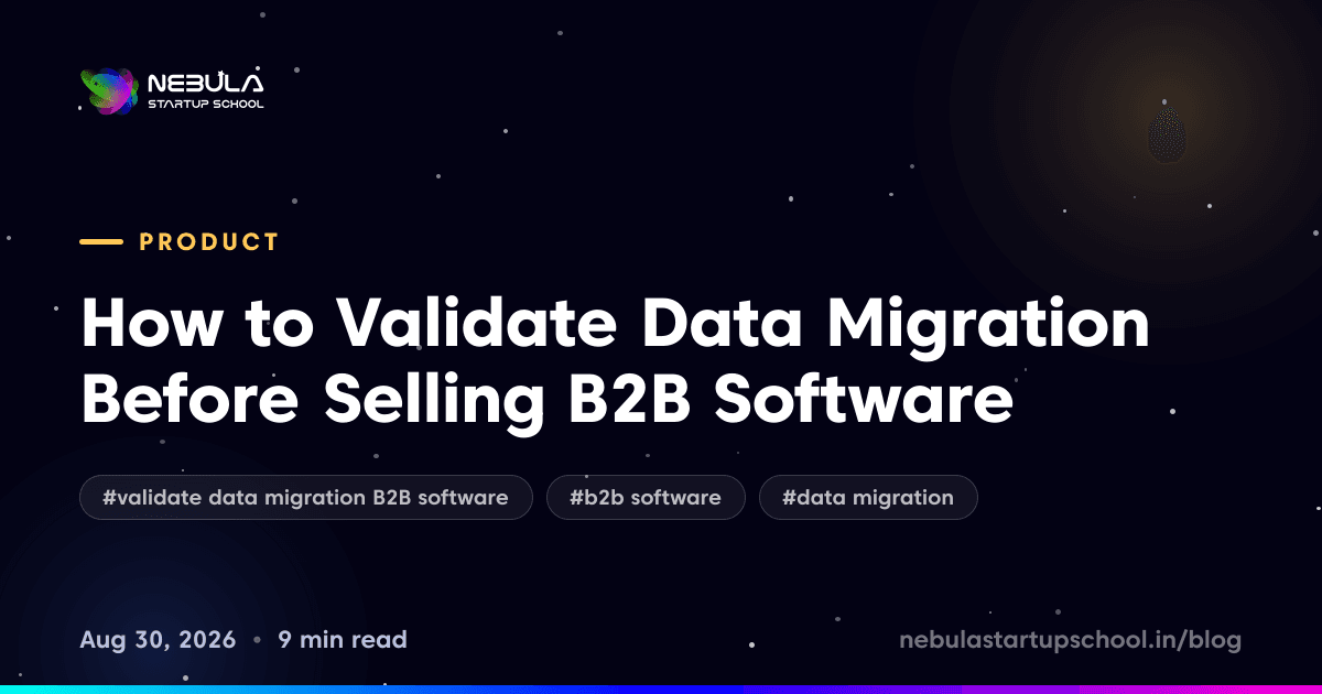 How to Validate Data Migration Before Selling B2B Software