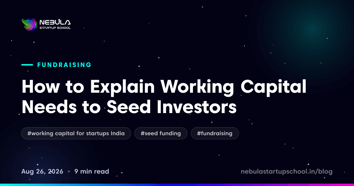 How to Explain Working Capital Needs to Seed Investors